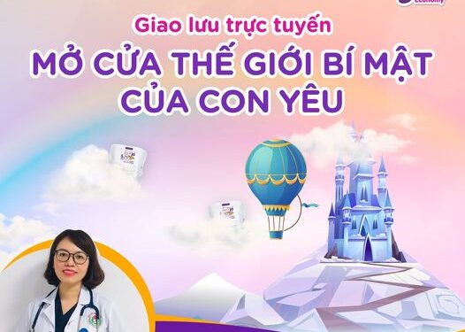 Livestream nuôi dạy con “Mở Cửa Thế Giới Bí Mật Của Con Yêu”